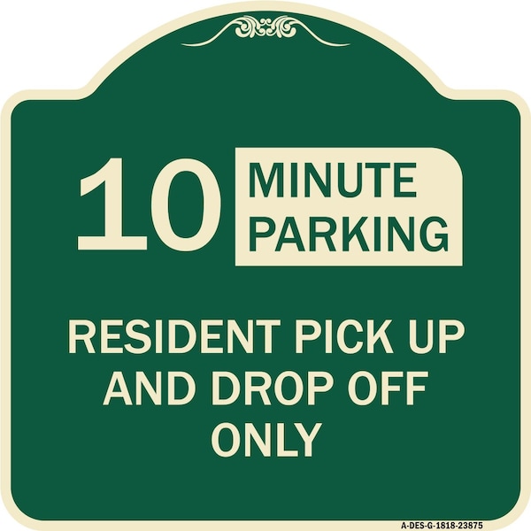 Signmission Minute Parking Resident Pick-Up and Drop-Off Minute Parking Aluminum Sign, 18" x 18", G-1818-23875 A-DES-G-1818-23875 - main
